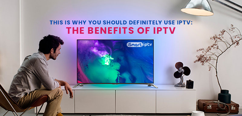 benefits of iptv